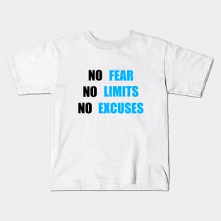 No Fear No Limit No Excuses Kids T-Shirt